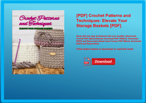 [PDF] Crochet Patterns and Techniques Elevate Your Storage Baskets [PDF] 