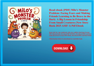 Read ebook [PDF] Milo's Monster Problem Facing Fears and Making Friends Learning to Be Brave in the 