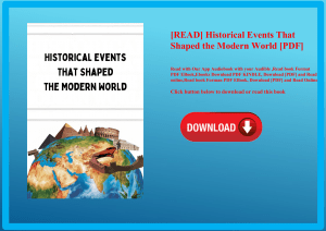 [READ] Historical Events That Shaped the Modern World [PDF] 