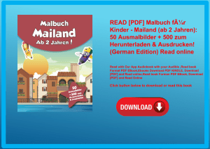 READ [PDF] Malbuch fÃƒÂ¼r Kinder - Mailand (ab 2 Jahren) 50 Ausmalbilder + 500 zum Herunterladen & A