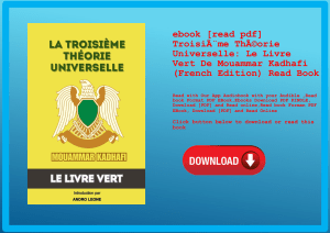 ebook [read pdf] TroisiÃƒÂ¨me ThÃƒÂ©orie Universelle Le Livre Vert De Mouammar Kadhafi (French Editi