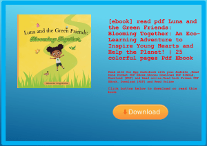 [ebook] read pdf Luna and the Green Friends Blooming Together An Eco-Learning Adventure to Inspire Y