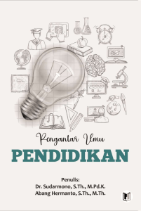 Pengantar Ilmu Pendidikan: Buku Panduan Lengkap