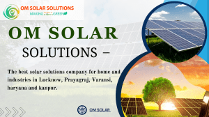 Om Solar Solutions – Smart Solar Installations in Lucknow