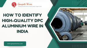 High-Quality DPC Aluminum Wire Identification in India