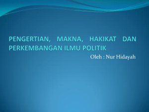 PENGERTIAN, MAKNA, HAKIKAT ILMU POLITIK