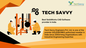 Solidworks CAD Software Reseller - TechSavvy