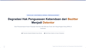 Degradasi Hak Penguasaan Kebendaan dari Bezitter Menjadi Detentor